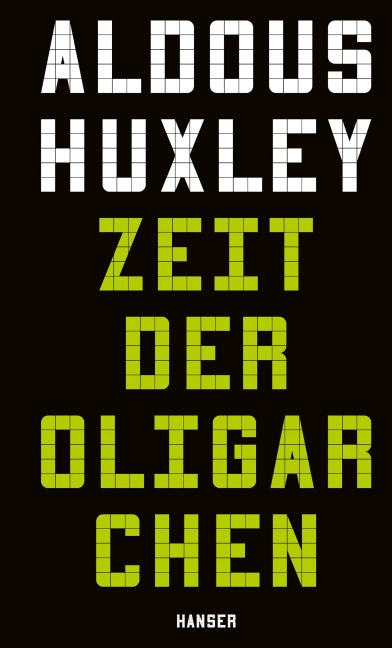Zeit der Oligarchen - Aldous Huxley
