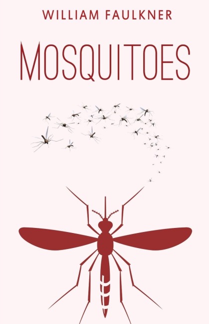 Mosquitoes - William Faulkner