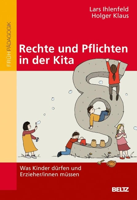 Rechte und Pflichten in der Kita - Lars Ihlenfeld, Holger Klaus