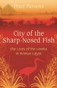 City of the Sharp-Nosed Fish - Peter Parsons