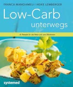 Cover-Bild zum Titel 'Low-Carb unterwegs' von 'Franca Mangiameli, Heike Lemberger'