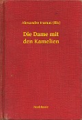 Cover-Bild zum Titel 'Die Dame mit den Kamelien' von 'Alexandre Dumas (Fils)'