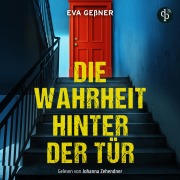 Cover-Bild zum Titel 'Die Wahrheit hinter der Tür | Thriller Hörbuch' von 'Eva Geßner'