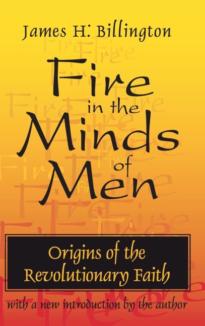 Fire in the Minds of Men - James Billington
