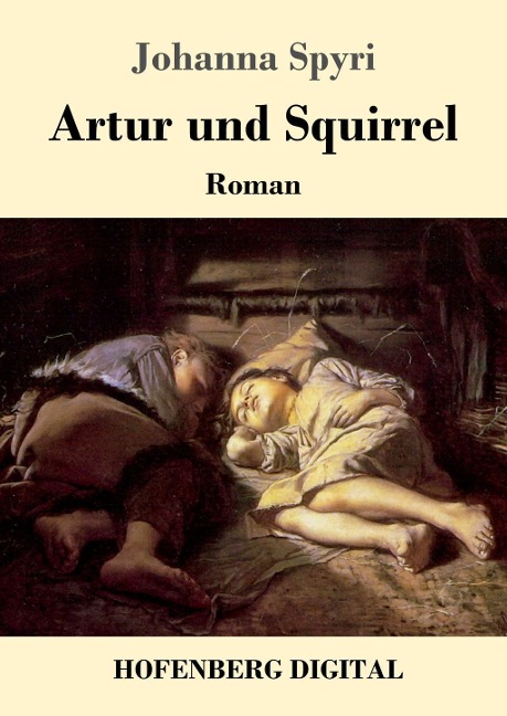 Artur und Squirrel - Johanna Spyri