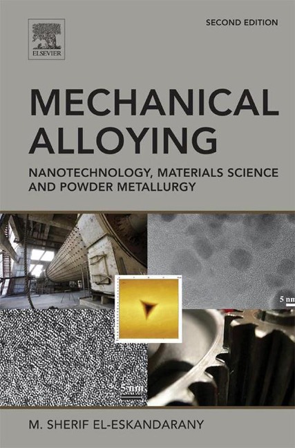 Mechanical Alloying - M. Sherif El-Eskandarany