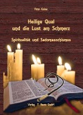 Cover-Bild zum Titel 'Heilige Qual und die Lust am Schmerz' von 'Peter Kaiser'
