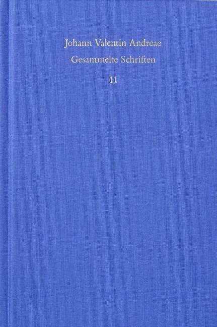 Johann Valentin Andreae: Gesammelte Schriften / Band 11: Peregrini in Patria errores (1618) - Johann Valentin Andreae