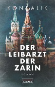Cover-Bild zum Titel 'Der Leibarzt der Zarin' von 'Heinz G. Konsalik'
