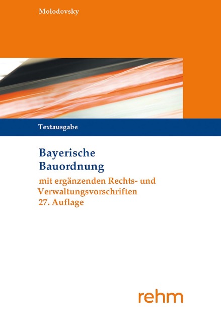 Bayerische Bauordnung Textausgabe - Paul Molodovsky
