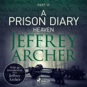 Cover-Bild zum Titel 'A Prison Diary III - Heaven' von 'Jeffrey Archer'