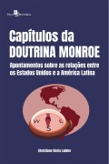Capítulos da Doutrina Monroe - Christiane Vieira Laidler