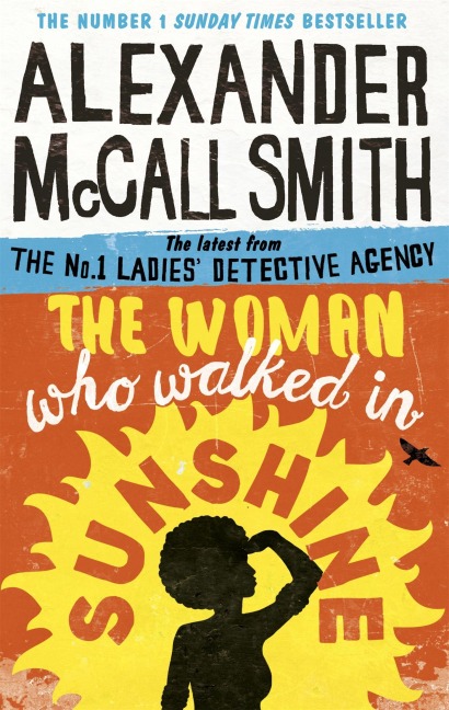 The Woman Who Walked in Sunshine - Alexander McCall Smith