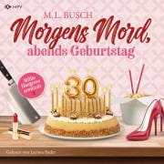Cover-Bild zum Titel 'Morgens Mord, Abends Geburtstag' von 'M. L. Busch'