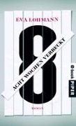 Cover-Bild zum Titel 'Acht Wochen verrückt' von 'Eva Lohmann'