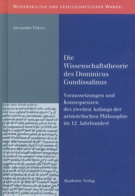 Die Wissenschaftstheorie des Dominicus Gundissalinus - Alexander Fidora