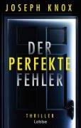 Cover-Bild zum Titel 'Der perfekte Fehler' von 'Joseph Knox'