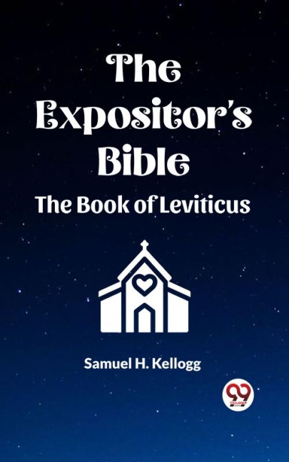 The Expositor's Bible The Book Of Leviticus - Samuel H. Kellogg