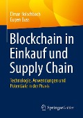 Cover-Bild zum Titel 'Blockchain in Einkauf und Supply Chain' von 'Elmar Holschbach, Eugen Buss'