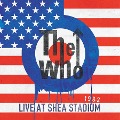 Live At Shea Stadium 1982 (2CD) - The Who