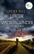 Leiche in Spätburgunder: Der erste Fall für Philipp Sturm - Peter Dell