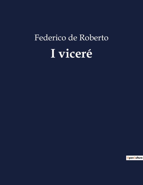 I viceré - Federico De Roberto