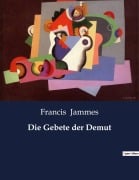 Cover-Bild zum Titel 'Die Gebete der Demut' von 'Francis Jammes'