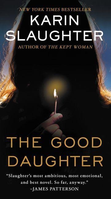 The Good Daughter - Karin Slaughter