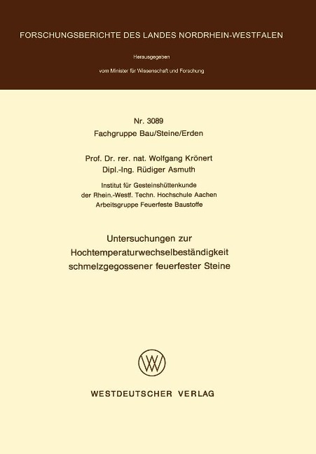 Untersuchungen zur Hochtemperaturwechselbeständigkeit schmelzgegossener feuerfester Steine - Wolfgang Krönert