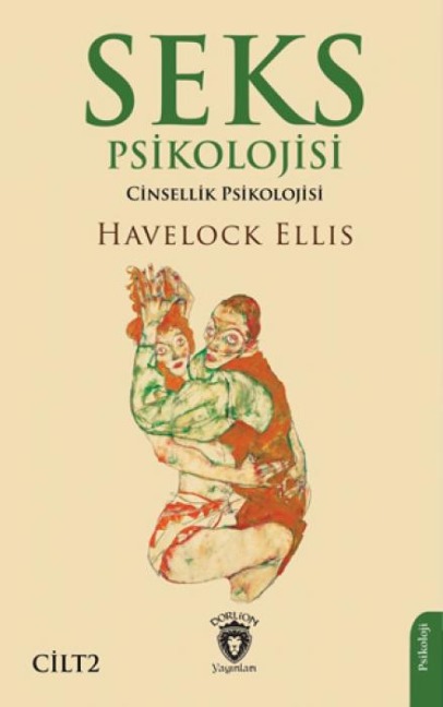Seks Psikolojisi Cinsellik Psikolojisi Cilt 2 - Havelock Ellis