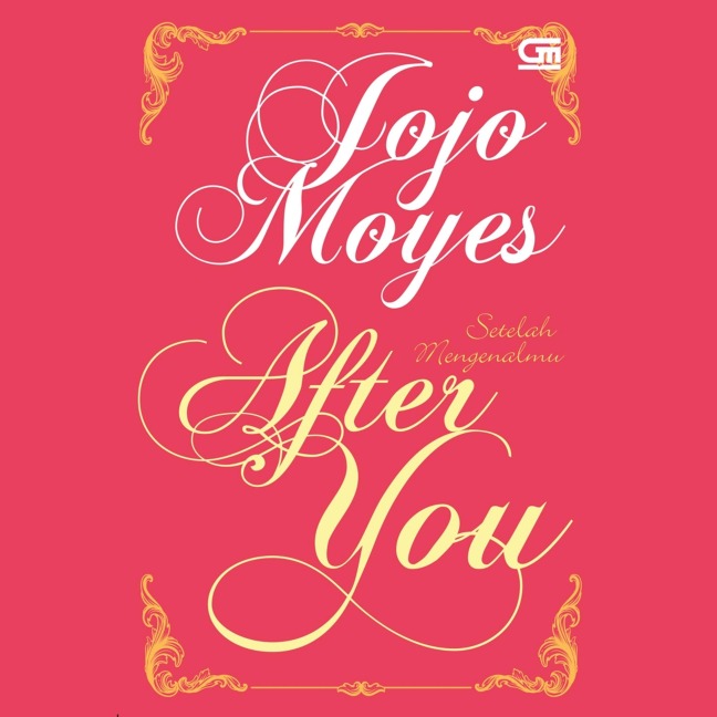 Setelah Mengenalmu - Jojo Moyes
