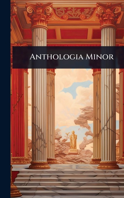 Anthologia Minor - Anonymous