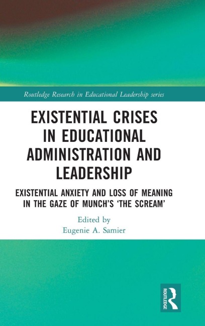 Existential Crises in Educational Administration and Leadership - 