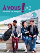 Cover-Bild zum Titel 'À vous ! A2. Kurs- und Arbeitsbuch + App' von 'Antoine Tissot, Florian Petit, Marine Bigot-Tessier, Margot Bonvallet, Emmanuel Zimmert'