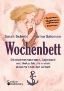 Cover-Bild zum Titel 'Wochenbett - Überlebenshandbuch, Tagebuch und Anker für die ersten Wochen nach der Geburt' von 'Sarah Schmid, Navina Salomon, Talika Rech'