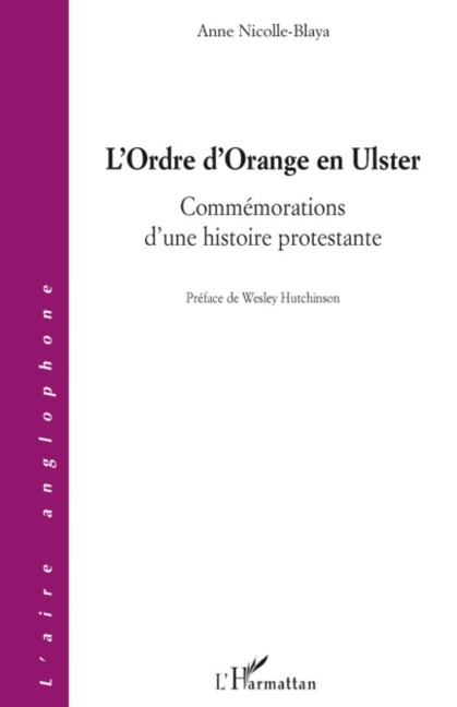 L'Ordre d'Orange en Ulster - Anne Nicolle- Blaya