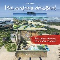 Mal einfach draußen! - Yo Rühmer