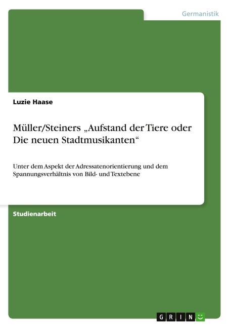 Müller/Steiners "Aufstand der Tiere oder Die neuen Stadtmusikanten" - Luzie Haase