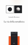 La via della metafisica - Leonardo Messinese