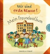Cover-Bild zum Titel 'Wir sind erste Klasse!' von 'Daniela Kulot'