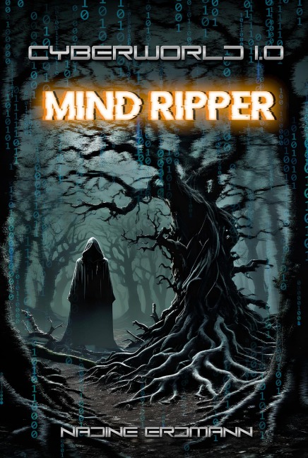 CyberWorld 1.0 - Mind Ripper - Nadine Erdmann