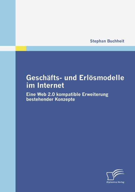 Geschäfts- und Erlösmodelle im Internet - Stephan Buchheit
