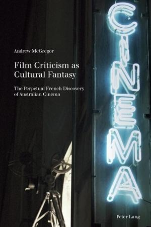 Film Criticism as Cultural Fantasy - Andrew McGregor