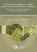Cover-Bild zum Titel 'Convenio 169 de la OIT sobre pueblos indígenas y tribales' von 'Javier González, Olaechea Franco'
