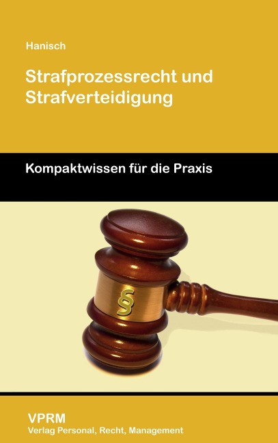 Strafprozessrecht und Strafverteidigung - Gregor Hanisch