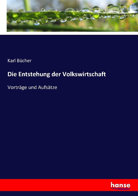 Die Entstehung der Volkswirtschaft - Karl Bücher