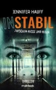 Cover-Bild zum Titel 'INSTABIL' von 'Jennifer Hauff'