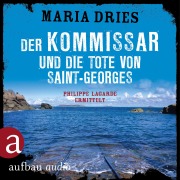 Cover-Bild zum Titel 'Der Kommissar und die Tote von Saint-Georges' von 'Maria Dries'