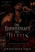 Cover-Bild zum Titel 'Die Gnade des Teufels: Eine düstere Mafia-Romanze' von 'Anastasia Vale'