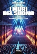 Cover-Bild zum Titel 'I muri del suono. Viaggio nei luoghi che hanno cambiato il rock' von 'John N. Martin'